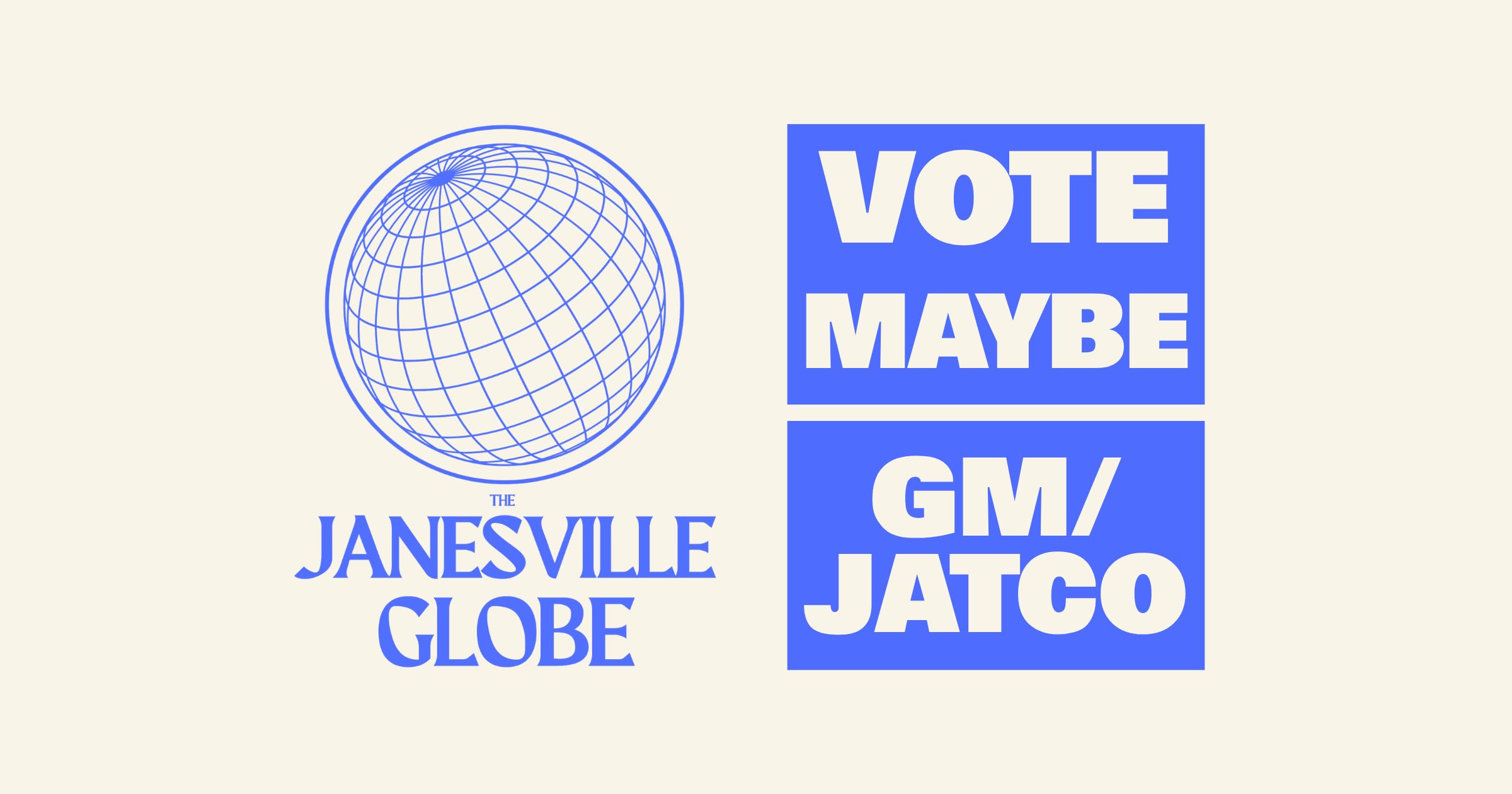 Globe urges Janesville residents to vote “maybe” on November referendum